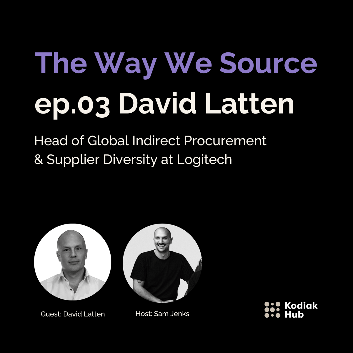 David Latten at Logitech on The Way We Source