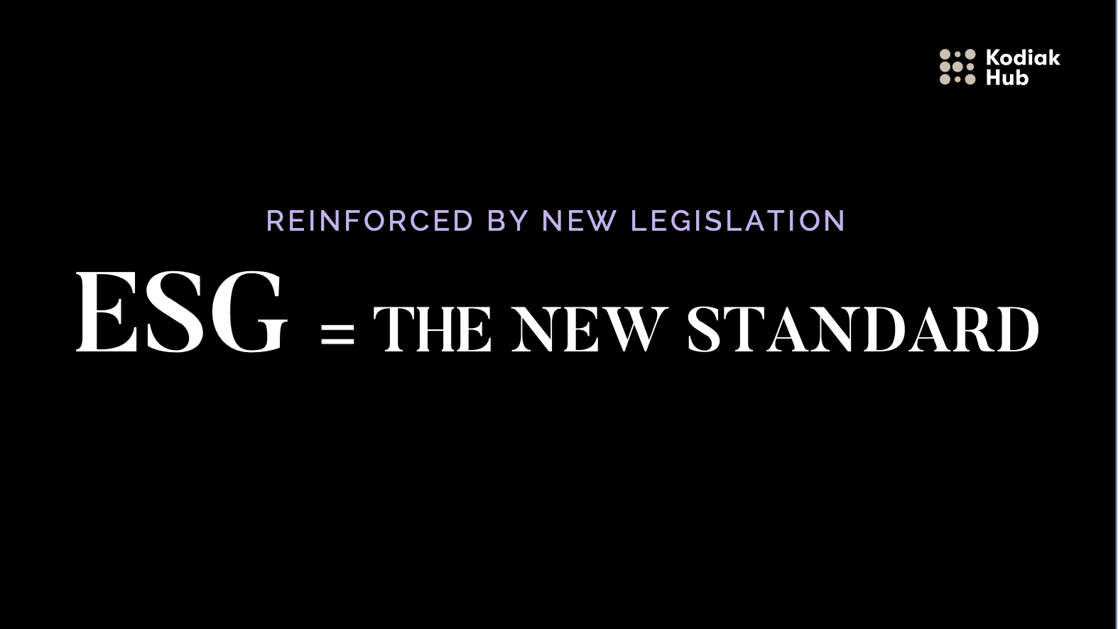 ESG is the new standard reinforced by legislation