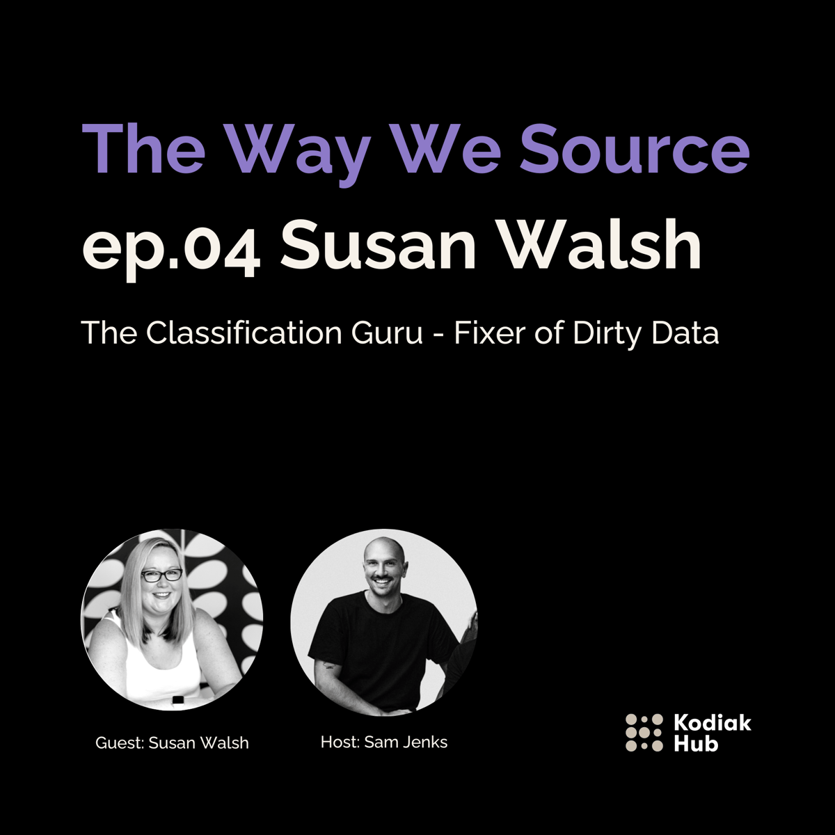 Susan Walsh The Way We Source Podcast